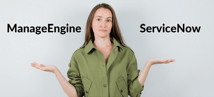 ManageEngine vs ServiceNow